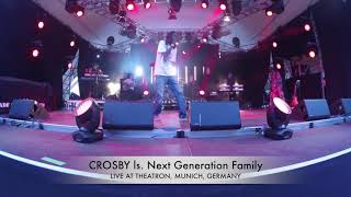 CROSBY & Next Generation Family | Nah switch | Live at Theatron, Munich