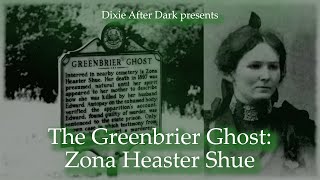 The Greenbrier Ghost - Zona Heaster Shue