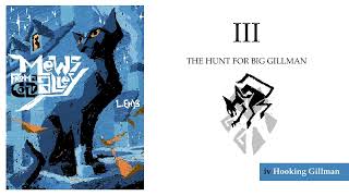 MEWS FROM A COLD ALLEY : Part III : iv Hooking Gillman