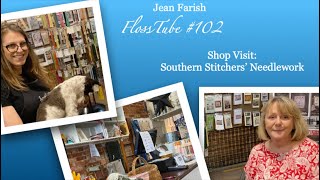 Jean Farish #102: Southern Stitchers Needlework Shop