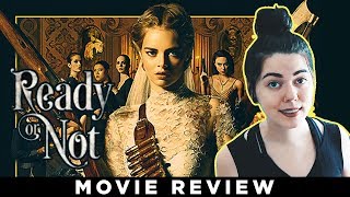 Ready Or Not | MOVIE REVIEW