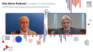 Not Alone Podcast: Leaders in conversation ... with guest Julio Frenk