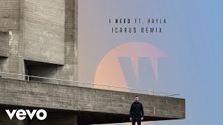 Wilkinson - I Need (Icarus Remix / Audio) ft. HAYLA