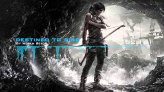 Destined To Rise - Tomb Raider style Epic Music / BestEpicBeat
