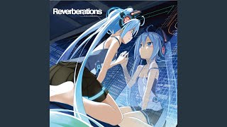 Uncountable - Reverberations Remix (feat. 初音ミク)