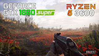 S.T.A.L.K.E.R. 2: Heart of Chornobyl on GTX 1660 SUPER + Ryzen 5 3600 – Gameplay & Review