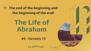 The life of Abraham, Pt 4 - Message on Genesis 15 by Jeff Pugh (28-Sep-25)