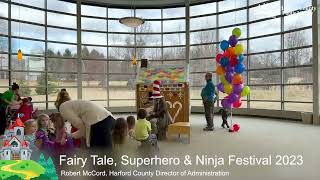Robert McCord, Harford County Director of Administration:Fairy Tale, Superhero & Ninja Festival 2023