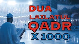Lailatul Qadr dua x1000 - THE PROPHET'S DUA | Pronunciation