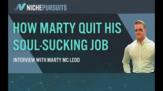 How Marty Quit His Soul-Sucking Job with Display Ads and Affiliate Websites