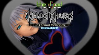 Kingdom Hearts Re:Chain of Memories | REVERSE/REBIRTH | THE HEARTLESS LET'S PLAY | ᴜɴᴩᴀᴜꜱᴇᴅ