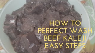 HOW TO WASH PERFECT PROCESS OF BEEF KALEJI|SUPER SOFT AND EASY STEPS 2020|COOK 4 U