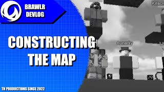 BrawlR Devlog | Constructing the Map