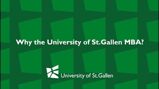 Why do an MBA at the University of St.Gallen, Switzerland?