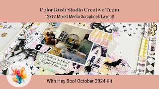 Color Rush Studio Creative Team | 12x12 Mixed Media Scrapbook Layout With Hey Boo! Kit