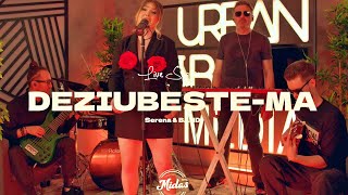 Serena & Band - Deziubeste-ma (Live Session)