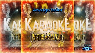 "AMARGO DOLOR" Karaoke Potro Salvaje