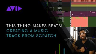 This Thing Makes Beats! Creating a Music Track from Scratch​