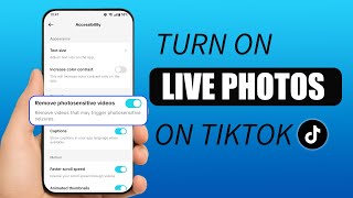How To Turn On & Use Live Photos On TikTok | Quick & Easy Method