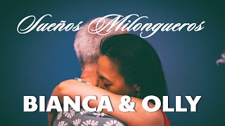 Sueños Milongueros: Bianca & Olly #milongueros