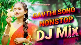 AADIWASI GAVTHI SONGS DJ MIX | NONSTOP SONG | PALGHAR HIT SONG'S |
