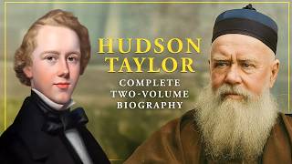 Missionary Hudson Taylor: Complete Two-Volume Biography (Full Unabridged Audiobook)