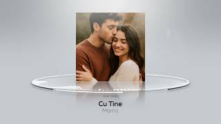 Marra - Cu Tine (Official Video)