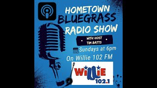 The Hometown Bluegrass Show Podcast Episode 6