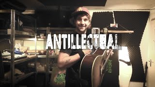 15 Antillectual - Heads You Win, Tails We Loose I Sing My Song My Dear Friend
