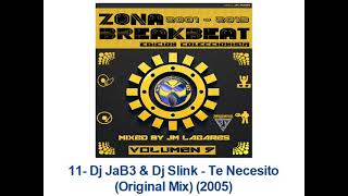 11- Dj JaB3 & Dj Slink - Te Necesito (Original Mix) (2005)
