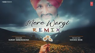 MERE WARGI (FULL SONG) | SURJIT BINDRAKHIA | SMOKE RIDE | Punjabi Songs 2025