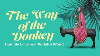 "The Way of the Donkey" | April 13, 2025