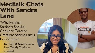 Why Medical Students Should Consider Content Creation: @SandraLane1's Perspective.