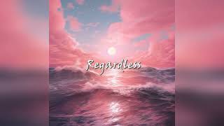 Regardlessт    (IN THE ARCHIVE)