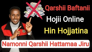 Warroota Mallaqaa Kessan Bafatanii Hojii Online Hojjatanif | Namoota Qarshii 200,000 Dhaban