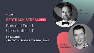 Live Stream #5: Bots and Fraud: Clean traffic 101