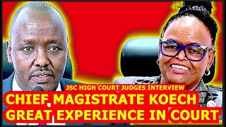 🔥🔥CHIEF MAGISTRATE KOECH SURPRISE JSC JUDGES INTERVIEW PANEL THROUGH HIS EXPERIENCE IN COURTROOM🔥🔥🔥