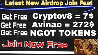 300$ Airdrop | Cryptov8,Avinoc,NGOT | Join now free..