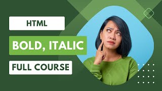 HTML Bold and Italics | HTML Fundamentals Course Video 9
