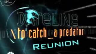 To Catch A Predator The Reunion