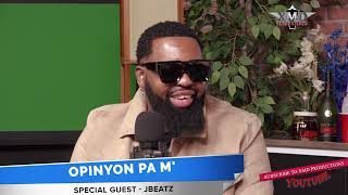 OPINYON PA M' SHOW - Special Guest JBEATZ - Ti Detay Yo Enpotan