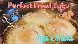 Perfect Fried Egg Tips and Tricks