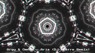 Argy & Omnya - Aria (DJ Pierre Remix) [Hyper-Techno]