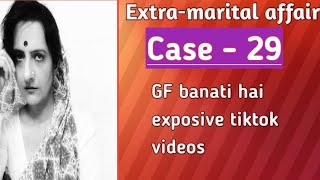 Case - 29 | GF banati hai exposive tiktok videos
