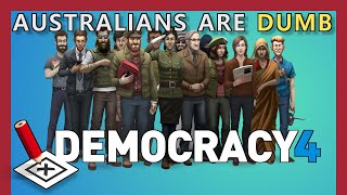 Australians are Dumb in Democracy 4 | Democracy 4 Gameplay #7