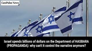 Whats Hasbara in Israel: Why the World Isn’t Buying the propaganda Anymore.