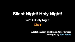 Silent Night! Holy Night!with O Holy Night, Choir only, Arranged by Tom Fettke