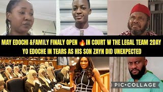 MAY EDOCHI &FAMILY FINALY OPEN 🔥IN COURT W THE LEGAL TEAM 2DAY YO EDOCHE IN TEARS AS HIS SON ZAYN🤯‼️