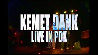 KEMET DANK - Live in PDX (9/21/24)