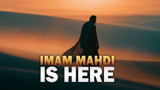 IMAM MAHDI IS HERE